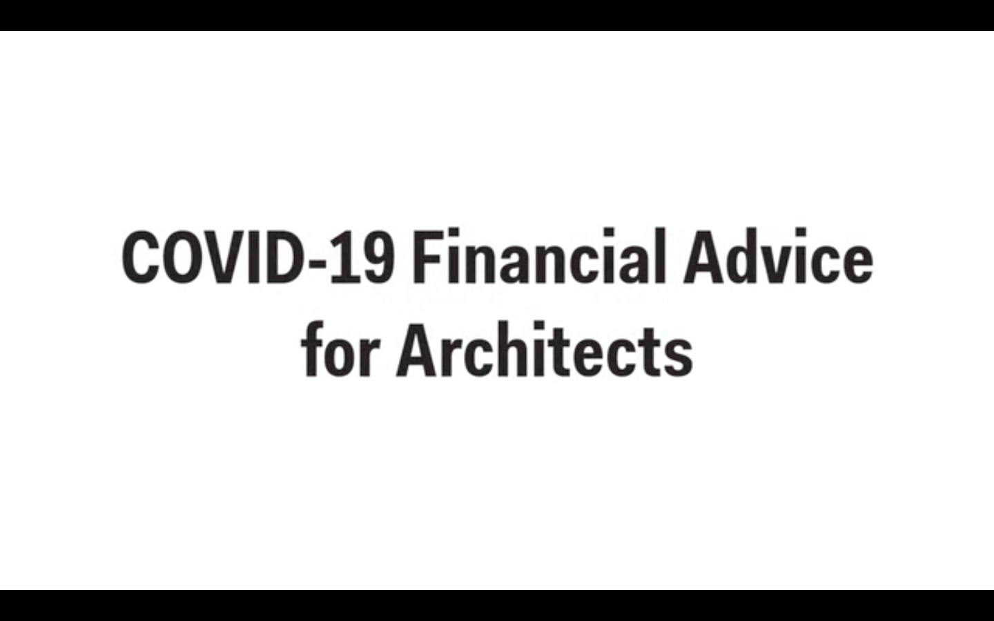 COVID-19 Financial Advice For Architects - 04.10.2020 - Center For ...